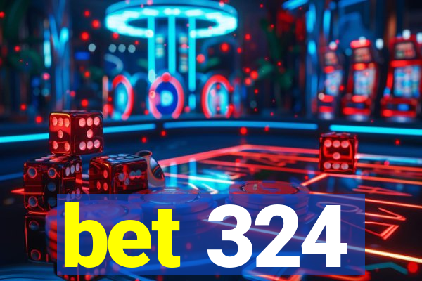 bet 324